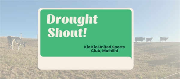 Drought Shout - Maihiihi, Waikato