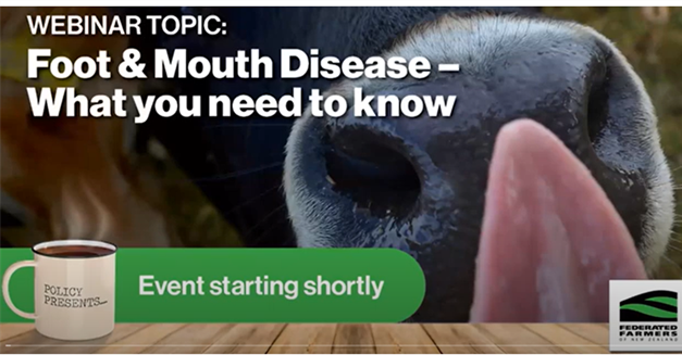 Federated Farmers Webinar - Foot & Mouth Disease - What you need to know