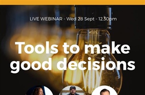 Tools to make good Decisions - Live Webinar