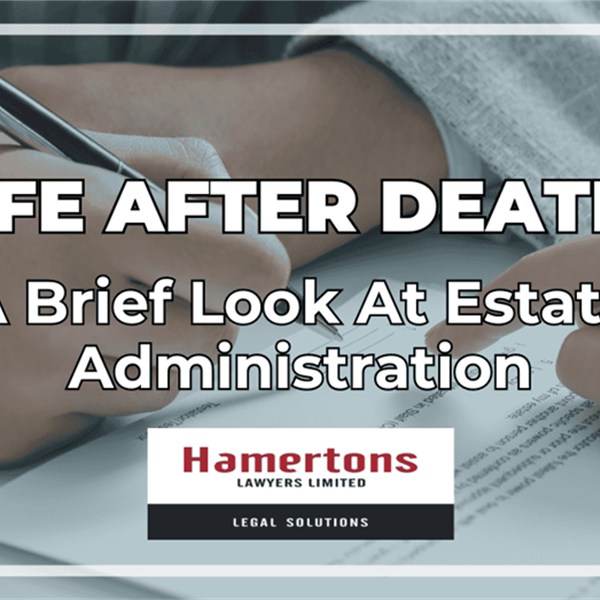 Life After Death – A Brief Look at Estate Administration