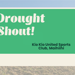 Drought Shout - Maihiihi, Waikato