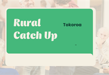 Rural Catch Up - Tokoroa, Waikato