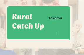 Rural Catch Up - Tokoroa, Waikato
